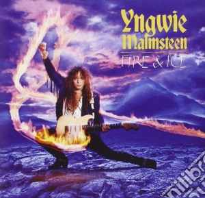 Yngwie Malmsteen - Fire & Ice cd musicale di Yngwie Malmsteen