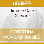 Jimmie Dale Gilmore cd musicale di AMERICAN EXPLORER S