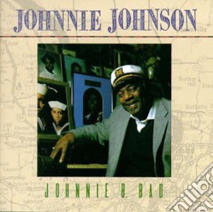 Johnnie Johnson - Johnnie B Bad cd musicale di AMERICAN EXPLORER S