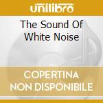 The Sound Of White Noise cd musicale di ANTHRAX