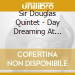Sir Douglas Quintet - Day Dreaming At Midnight cd musicale