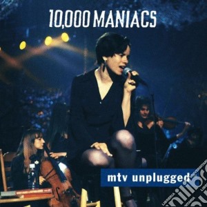 10,000 Maniacs - Mtv Unplugged cd musicale di 10.000 MANIACS