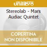 Stereolab - Mars Audiac Quintet cd