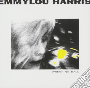 Emmylou Harris - Wrecking Ball cd musicale di Emmylou Harris