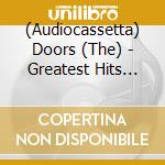 (Audiocassetta) Doors (The) - Greatest Hits (Audiocassetta) cd