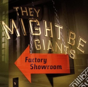They Might Be Giants - Factory Showroom cd musicale di THEY MIGHT BE GIANTS