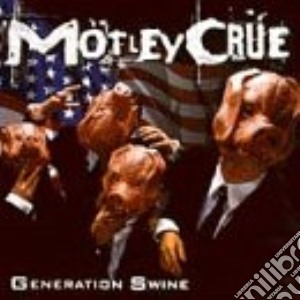 Motley Crue - Generation Swine cd musicale di MOTLEY CRUE