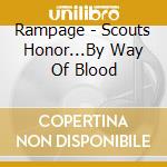 Rampage - Scouts Honor...By Way Of Blood cd