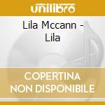 Lila Mccann - Lila cd musicale di Lila Mccann