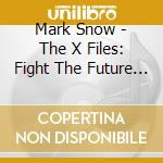 Mark Snow - The X Files: Fight The Future - Original Score cd