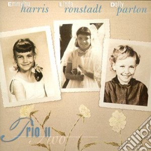 Emmylou Harris / Linda Ronstadt / Dolly Parton - Trio II cd musicale di HARRIS/RONSTADT/PARTON
