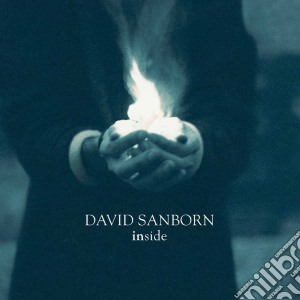 David Sanborn - Inside cd musicale di SANBORN DAVID