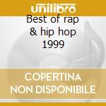 Best of rap & hip hop 1999 cd musicale di Artisti Vari