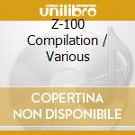 Z-100 Compilation / Various cd