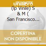 (lp Vinile) S & M ( San Francisco Symphony Orchestra) cd