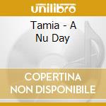 Tamia - A Nu Day cd musicale di TAMIA
