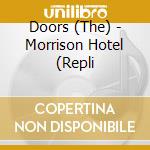 Doors (The) - Morrison Hotel (Repli cd