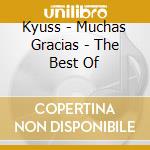 Kyuss - Muchas Gracias - The Best Of cd musicale di Kyuss