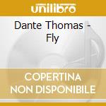 Dante Thomas - Fly