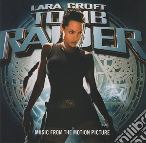 Tomb Raider: Music From The Motion Picture cd musicale