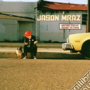 Jason Mraz - Waiting For My Rocket To Come cd musicale di Jason Mraz
