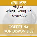 Afghan Whigs-Going To Town-Cds- cd