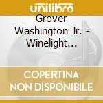Grover Washington Jr. - Winelight (1980) cd musicale di Grover Washington Jr.