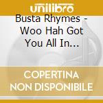 Busta Rhymes - Woo Hah Got You All In Check cd musicale di Busta Rhymes