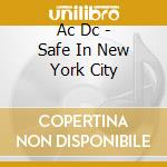 Ac Dc - Safe In New York City cd