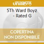 5Th Ward Boyz - Rated G cd musicale di 5Th Ward Boyz
