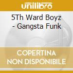 5Th Ward Boyz - Gangsta Funk cd