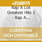 Rap A Lot Greatest Hits 1 - Rap A Lot Greatest Hits 1 cd