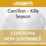 Cam'Ron - Killa Season cd musicale di Cam'ron