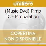 (Music Dvd) Pimp C - Pimpalation cd