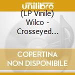 (LP Vinile) Wilco - Crosseyed Strangers (An Alternate Yankee Hotel Foxtrot Compiled By Wilco) (Rsd 2023) vinile