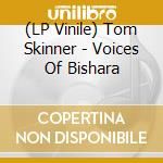 (LP Vinile) Tom Skinner - Voices Of Bishara lp vinile