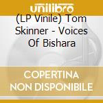 (LP Vinile) Tom Skinner - Voices Of Bishara vinile