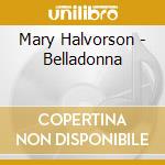Mary Halvorson - Belladonna cd musicale