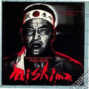 Philip Glass - Mishima / O.S.T. cd musicale di GLASS PHILIP