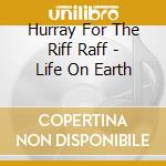 Hurray For The Riff Raff - Life On Earth