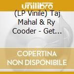(LP Vinile) Taj Mahal & Ry Cooder - Get On Board lp vinile