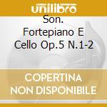 Son. Fortepiano E Cello Op.5 N.1-2 cd