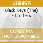 Black Keys (The) - Brothers cd musicale