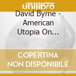 David Byrne - American Utopia On Broadway cd