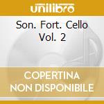 Son. Fort. Cello Vol. 2 cd