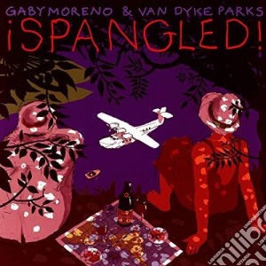(LP Vinile) Gaby Moreno & Van Dyke Parks - Spangled! lp vinile