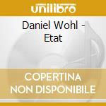 Daniel Wohl - Etat cd musicale
