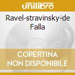 Ravel-stravinsky-de Falla cd