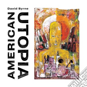 David Byrne - American Utopia cd musicale di David Byrne