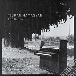 Tigran Hamasyan - For Gyumri cd musicale di Tigran Hamasyan